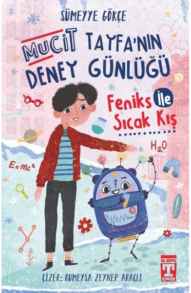 Feniks İle Sıcak Kış - Mucit Tayfanın Deney Günlüğü