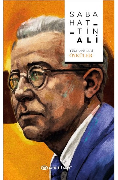 Sabahattin Ali - Tüm Eserleri / Öyküler