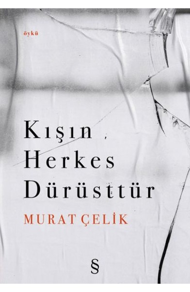 Kışın Herkes Dürüsttür