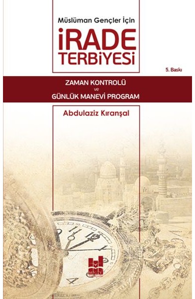 Müslüman Gençler İçin İrade Terbiyesi