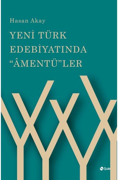 Yeni Türk Edebiyatında "Âmentü"ler