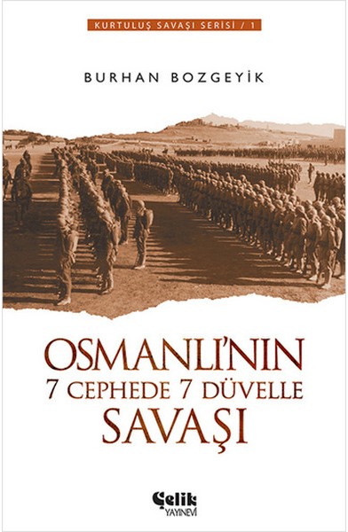 Osmanlı'nın 7 Cephede 7 Düvelle Savaşı