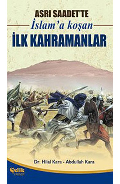 Asrı Saadet'te İslam'a Koşan İlk Kahramanlar