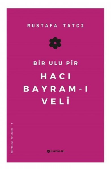 Bir Ulu Pir Hacı Bayramı Veli