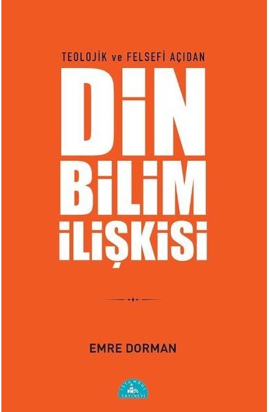 Teolojik ve Felsefi Açıdan Din Bilim İlişkisi