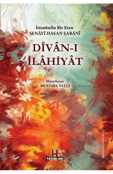 Divan-ı İlahiyat - İstanbullu Bir Eren Senayi Hasan Şabani