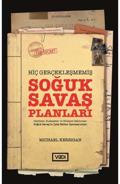 Hiç Gerçekleşmemiş Soğuk Savaş Planları