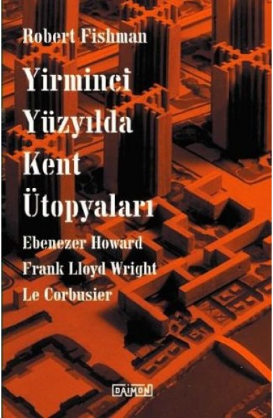 Yirminci Yüzyılda Kent Ütopyaları