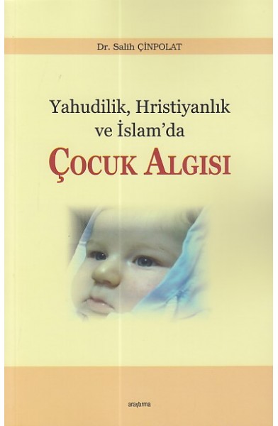 Yahudilik Hristiyanlık ve İslam’da Çocuk Algısı