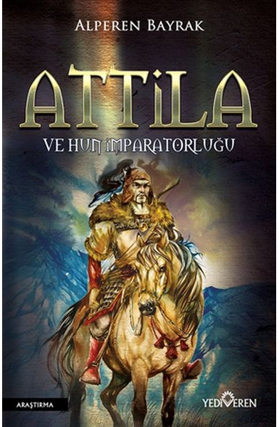 Attila ve Hun İmparatorluğu