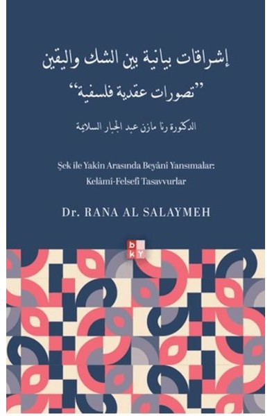 Şek İle Yakin Arasında Beyani Yansımalar: Kelâmî-Felsefî Tasavvurlar