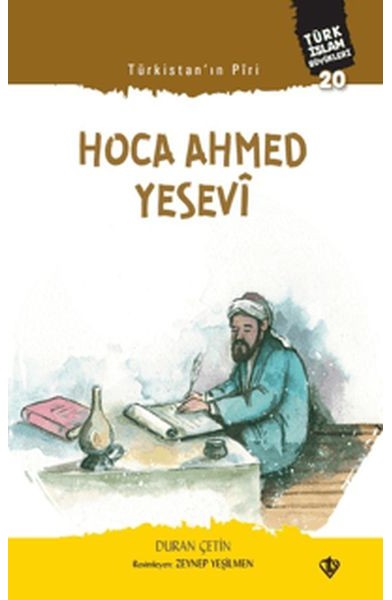 Türkistan Piri Hoca Ahmed Yesevi - Türk İslam Büyükleri 20