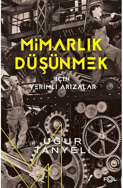 Mimarlık Düşünmek için Verimli Arızalar