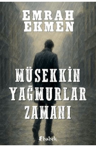 Müsekkin Yağmurlar Zamanı