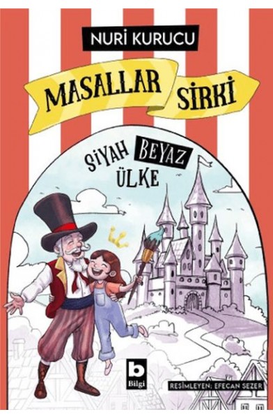 Masallar Sirki - Siyah Beyaz Ülke