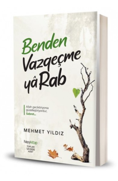 Benden Vazgeçme Ya Rab!