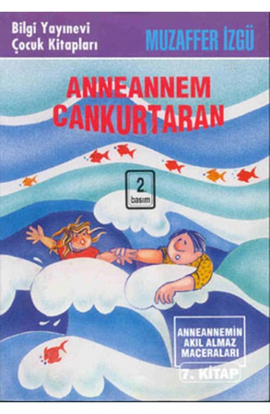 Anneannem Cankurtaran Anneannemin Akıl Almaz Maceraları 7. Kitap