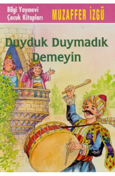Duyduk Duymadık Demeyin
