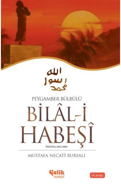 Hz. Bilal-i Habeşi Peygamber Bülbülü