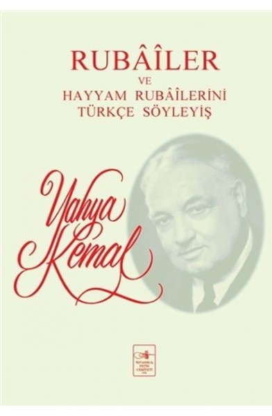 Rubailer ve Hayyam Rubailerini Türkçe Söyleyiş