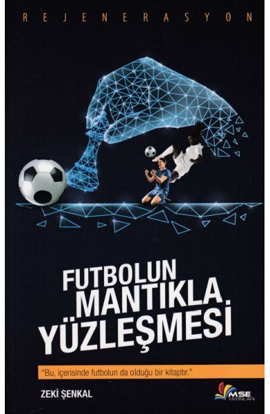Futbolun Mantıkla Yüzleşmesi