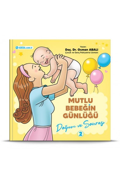 Mutlu Bebeğin Günlüğü "Doğum ve Sonrası"-2