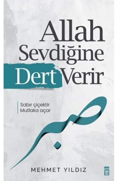 Allah Sevdiğine Dert Verir