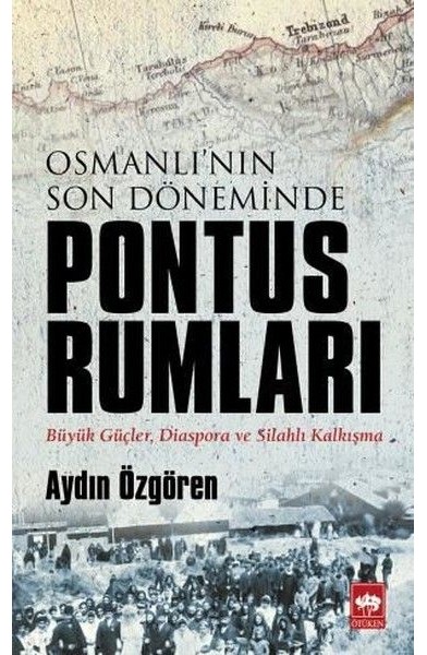 Osmanlı'nın Son Döneminde Pontus Rumları