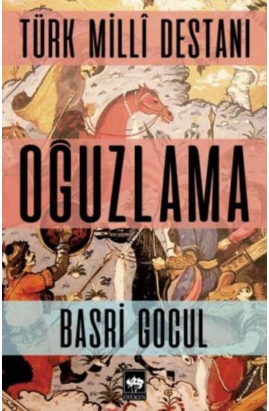 Türk Milli Destanı Oğuzlama