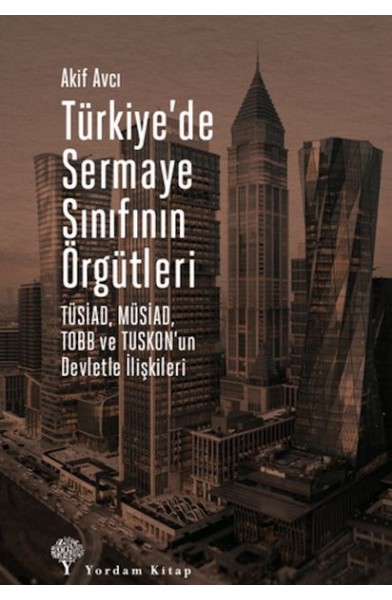 Türkiye'de Sermaye Sınıfının Örgütleri
