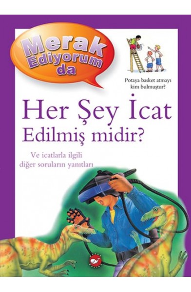 Merak Ediyorum Da - Her Şey İcat Edilmiş midir?