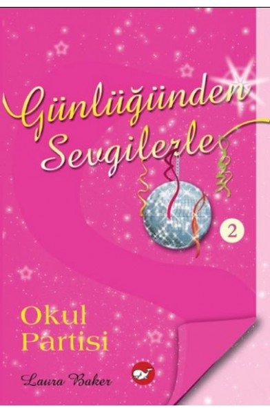Günlüğünden Sevgilerle 2 - Okul Partisi