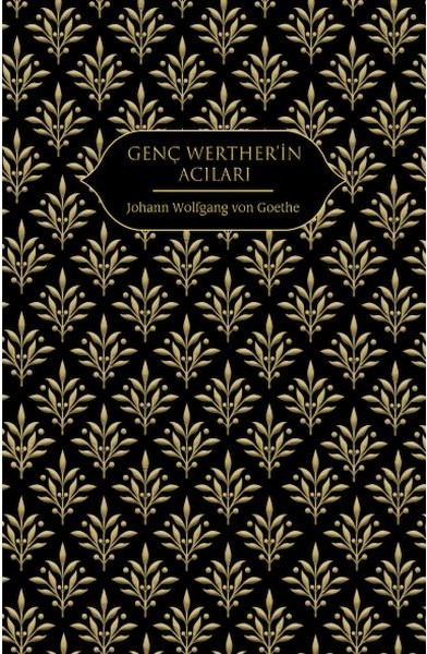 Genç Werther'in Acıları (Altın Yaldızlı - Ciltli)