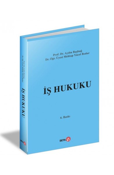İş Hukuku - (Aydın Başbuğ, Mehtap Yücel Bodur)