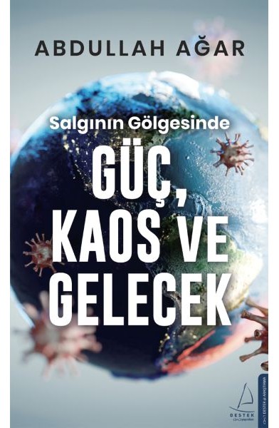 Salgının Gölgesinde Güç, Kaos ve Gelecek