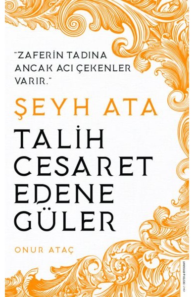 Şeyh Ata - Talih Cesaret Edene Güler