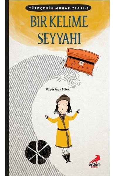 Türkçenin Muhafızları 1 - Bir Kelime Seyyahı