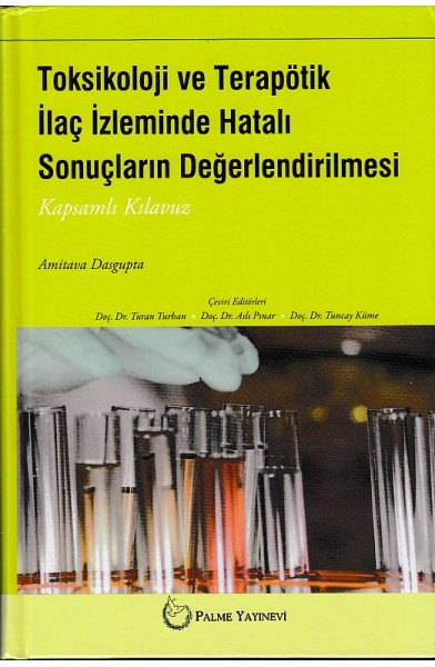Toksikoloji ve Terapötik İlaç İzleminde Hatalı Sonuçların Değerlendirilmesi