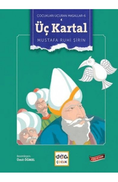 Üç Kartal - Çocukları Uçuran Masallar 6