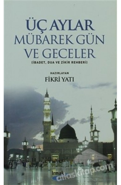Üç Aylar - Mübarek Gün ve Geceler