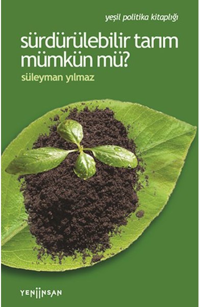 Sürdürülebilir Tarım Mümkün mü?