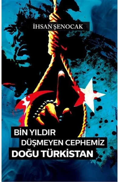 Bin Yıldır Düşmeyen Cephemiz Doğu Türkistan