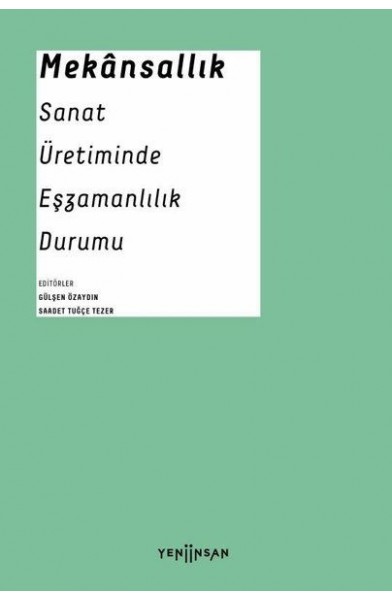 Mekansallık: Sanat Üretiminde Eşzamanlılık Durumu