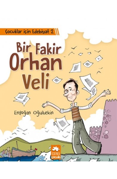 Çocuklar İçin Edebiyat 2 - Bir Fakir Orhan Veli