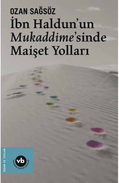 İbn Haldunun Mukaddimesinde Maişet Yolları İbn Haldunun Mukaddimesinde Maişet Yolları