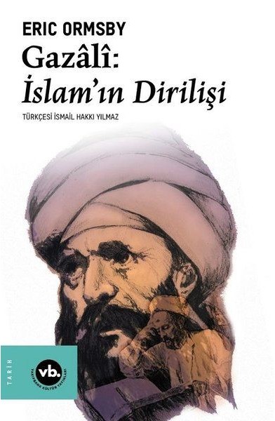 Gazali: İslam’ın Dirilişi Gazali: İslam’ın Dirilişi