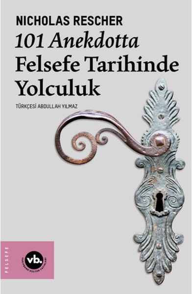 101 Anekdotta Felsefe Tarihinde Yolculuk 101 Anekdotta Felsefe Tarihinde Yolculuk