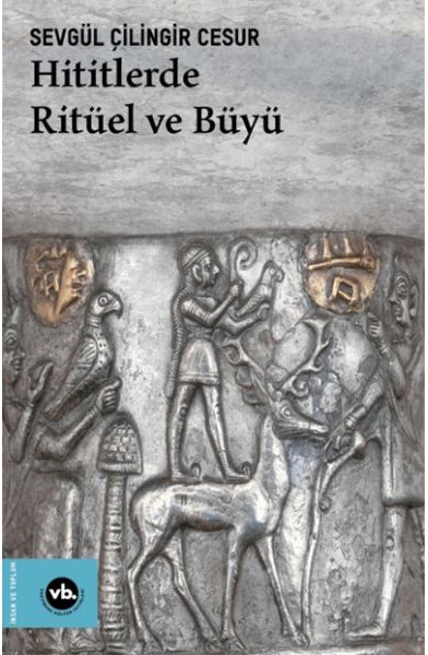 Hititlerde Ritüel ve Büyü Hititlerde Ritüel ve Büyü