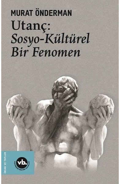 Utanç - Sosyo Kültürel Bir Fenomen Utanç - Sosyo Kültürel Bir Fenomen