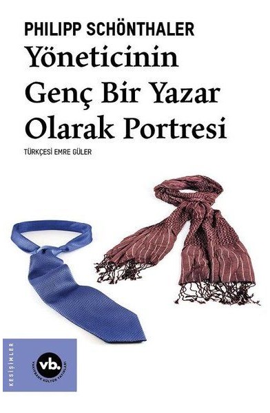 Yöneticinin Genç Bir Yazar Olarak Portresi Yöneticinin Genç Bir Yazar Olarak Portresi